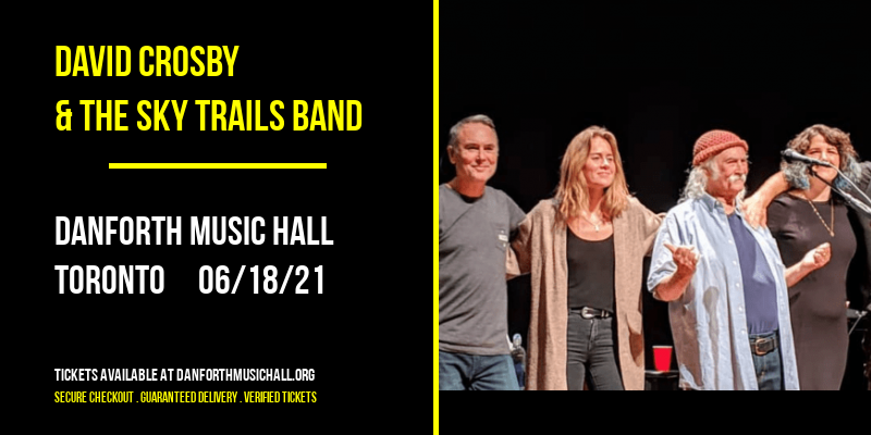 David Crosby & The Sky Trails Band [CANCELLED] at Danforth Music Hall