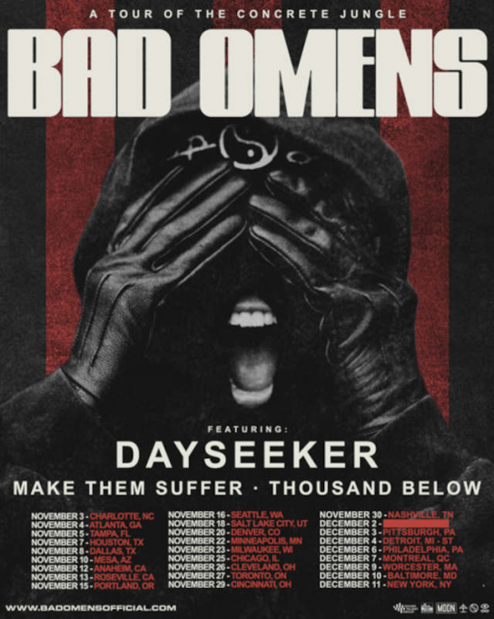Bad Omens, Dayseeker & Make Them Suffer at Danforth Music Hall