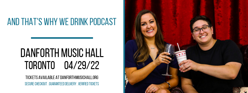 And That's Why We Drink Podcast at Danforth Music Hall