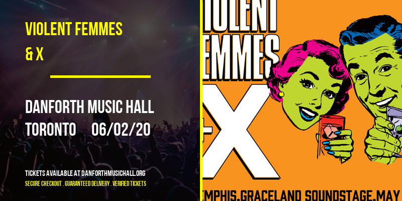 Violent Femmes & X [CANCELLED] at Danforth Music Hall
