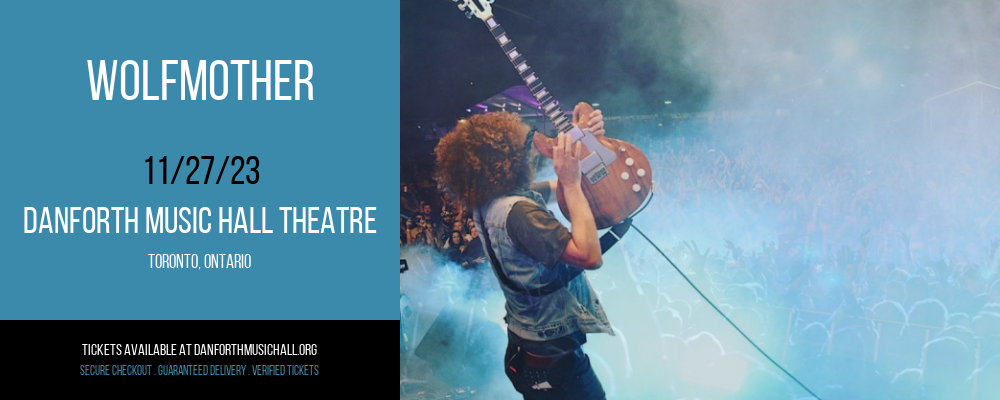 Wolfmother at Danforth Music Hall Theatre