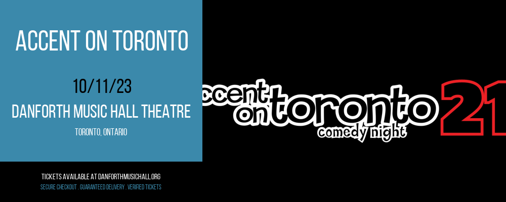 Accent On Toronto at Danforth Music Hall Theatre